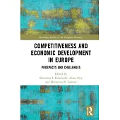 Competitiveness and Economic Development in Europe: Prospects and Challenges