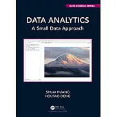Data Analytics: A Small Data Approach