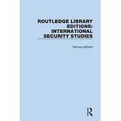 Routledge Library Editions: International Security Studies