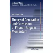 Theory of Generation and Conversion of Phonon Angular Momentum