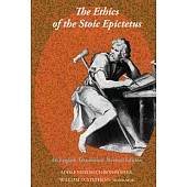 The Ethics of the Stoic Epictetus: An English Translation, Revised Edition