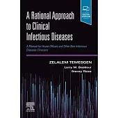 A Rational Approach to Clinical Infectious Diseases: A Manual for House Officers and Other Non-Infectious Diseases Clinicians