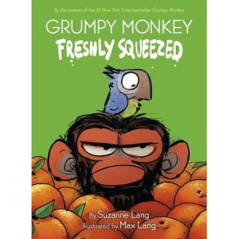 Grumpy monkey 1 : Freshly squeezed