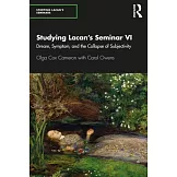 Studying Lacan’’s Seminar VI: Dream, Symptom, and the Collapse of Subjectivity