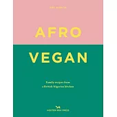 Afro Vegan: Family Recipes from a British-Nigerian Kitchen