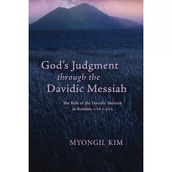 God’’s Judgment through the Davidic Messiah