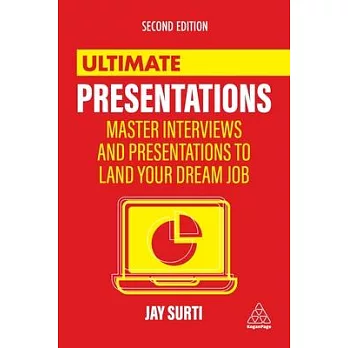 Ultimate Presentations: Master the Art of Giving Presentations and Leaving a Lasting Impression with Prospective Employers