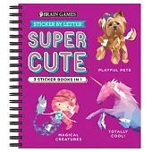 Brain Games - Sticker by Letter: Super Cute - 3 Sticker Books in 1 (Playful Pets, Totally Cool!, Magical Creatures)
