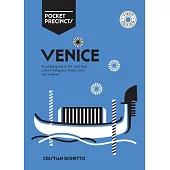 Venice Pocket Precincts: A Pocket Guide to the City’’s Best Cultural Hangouts, Shops, Bars and Eateries