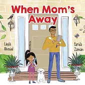 When Mom’’s Away