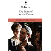 Refocus: The Films of Xavier Dolan