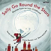 Sally Go Round the Stars: Rhymes from an Irish Childhood
