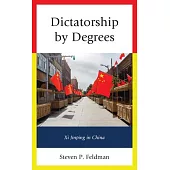 Dictatorship by Degrees: XI Jinping in China