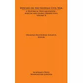 Speeches on the Nigerian Civil War: A Historical Documentation. Biafran and Federal Perspectives, Volume II