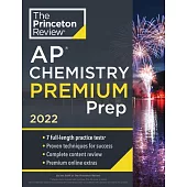 Princeton Review AP Chemistry Premium Prep, 2022: 7 Practice Tests + Complete Content Review + Strategies & Techniques