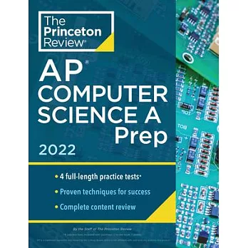 Princeton Review AP Computer Science a Prep, 2022: 4 Practice Tests + Complete Content Review + Strategies & Techniques