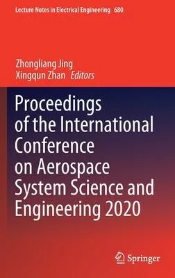 Proceedings of the International Conference on Aerospace System Science and Engineering 2020