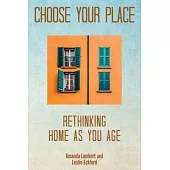 Choose Your Place: Rethinking Home As You Age