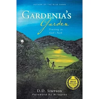 Gardenia’’s Garden: Trusting in God’’s Path