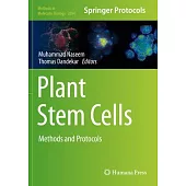 Plant Stem Cells: Methods and Protocols