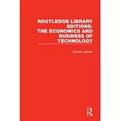 Routledge Library Editions: The Economics and Business of Technology (49 Vols)