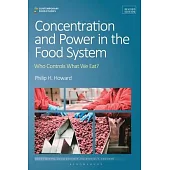 Concentration and Power in the Food System: Who Controls What We Eat?, Revised Edition