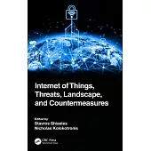 Internet of Things, Threats, Landscape, and Countermeasures