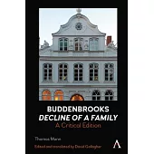 Buddenbrooks: Decline of a Family: A Critical Edition