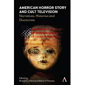 American Horror Story and Cult Television: Narratives, Histories and Discourses