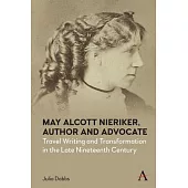 May Alcott Nieriker, Author and Advocate: Travel Writing and Transformation in the Late Nineteenth Century