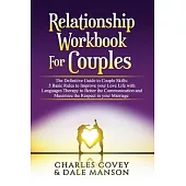 Relationship Workbook for Couples: The Definitive Guide to Couple Skills: 5 Basic Rules to Improve your Love Life with Languages Therapy to Better Com