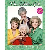 The Golden Girls Motivational Posters: 12 Designs to Display