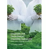 Changing Our Environment, Changing Ourselves: Nature, Labour, Knowledge and Alienation