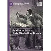 Mathematics and Late Elizabethan Drama
