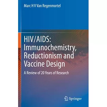 Hiv/Aids: Immunochemistry, Reductionism and Vaccine Design: A Review of 20 Years of Research