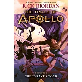 The Tyrant’’s Tomb (the Trials of Apollo, Book Four)