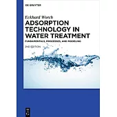 Adsorption Technology in Water Treatment: Fundamentals, Processes, and Modeling