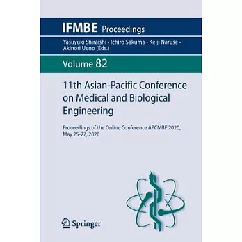 11th Asian-Pacific Conference on Medical and Biological Engineering: Proceedings of the Online Conference Apcmbe 2020, May 25-27, 2020