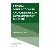 Radical Interactionism and Critiques of Contemporary Culture