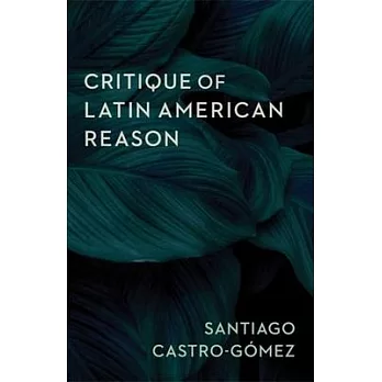 Critique of Latin American Reason