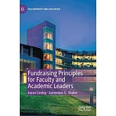 Fundraising Principles for Faculty and Academic Leaders