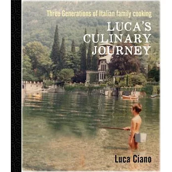 Luca’’s Culinary Journey: Three Generations of Italian Family Cooking
