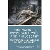 Coronavirus, Psychoanalysis, and Philosophy: Conversations on Pandemics, Politics and Society