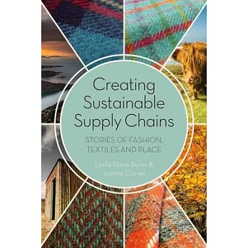 Creating Sustainable Supply Chains: Stories of Fashion, Textiles and Place