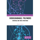 Bidegradable Polymers: Materials and Their Structures