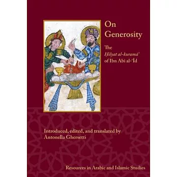 On Generosity: The Ḥilyat Al-Kuramā’’ of Ibn Abī Al-’’Īd
