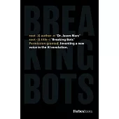 Breaking Bots: Inventing a New Voice in the AI Revolution