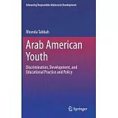 Arab American Youth: Discrimination, Development, and Educational Practice and Policy