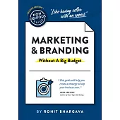 The Non-Obvious Guide to Marketing & Branding (Without a Big Budget)