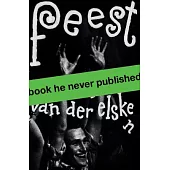 Ed Van Der Elsken: Feest